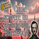 Edgar Allan Poe - Come scrivere un articolo alla Blackwood