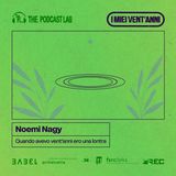 Noemy Nagy - Quando avevo vent'anni ero una lontra