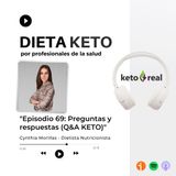 69. Preguntas y Respuestas Rápidas: dieta keto en general, quién puede hacerla, es buena o mala, variantes, largo plazo, gripe keto, peso qu