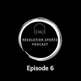 Revolution Sports Podcast Episode 6- NFL and College Football Recap and What's Happening At the Border