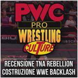 Pro Wrestling Culture #481 - Recensione TNA Rebellion 2025