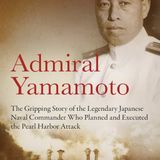 Episode 770 - Admiral Yamamoto with Ron Drabkin
