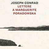 Joseph Conrad "Lettere a Marguerite Poradowska"
