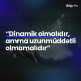 "Dinamik olmalıdır, amma uzunmüddətli olmamalıdır" I İnvestisiya gündəliyi #13