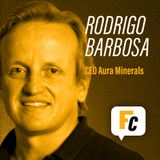 #19 - A alta do ouro veio para ficar? CEO da Aura Minerals responde!