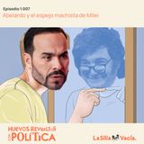 Abelardo y el espejo machista de Milei