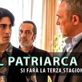 Il Patriarca 3: Si Farà La Terza Stagione?