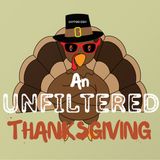 An UNFILTERED Thanksgiving