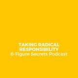 EP 338 | Taking radical responsibility