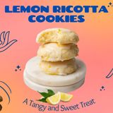 Lemon Ricotta Cookies: A Sweet-Tart Delight