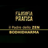 Filosofia Pratica - Bodhidharma  e lo ZEN