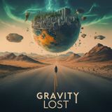 Story Break: Gravity Lost