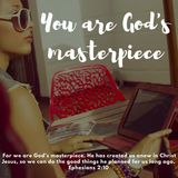 God's Masterpiece - Morning Manna #2593