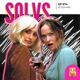 EP 574 - O Convite (The Invite)