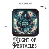 Knight of Pentacles - Three Minute Lessons