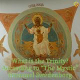 What is the Trinity? According to "The Mystic" Emanuel Swedenborg