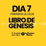 Porción Diaria #7 | Parasha Lej Leja —| Biblia en Audio