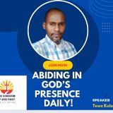 ABIDING IN GOD’S PRESENCE DAILY!