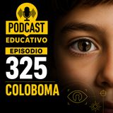325- Coloboma