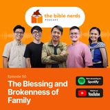 Family: The Blessing and Brokenness of Family