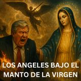 Los Ángeles bajo el Manto: La Batalla Espiritual y Política en la Ciudad Consagrada - Encasados.com
