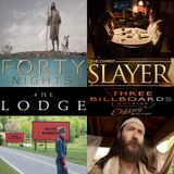 Week 168: (The Lodge (2019), The Christ Slayer (2019), Three Billboards Outside Ebbing, Missouri (2017), 40 Nights (2016))