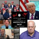 “MAGA Bros Turn On TACO?” - #CPD0385-03182026