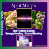 The Healing Series_  Energy Healing - Sound Healing