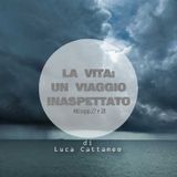 PUNTATA 2 - La vita: un viaggio inaspettato