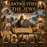 The Antiquities of the Jews, Volume 1 by Flavius Josephus | Creation, Exodus & Ancient Israel | Full Audiobook Part 2