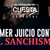 El Programa de Cuesta: Especial primer juicio contra el sanchismo, las declaraciones señalan al PSOE
