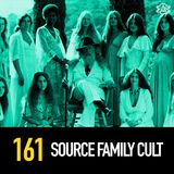 161 - The Source Family Cult