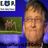 E.O.P. 24: Mosquitoes vs Bill Gates