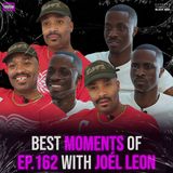 BEST MOMENTS of Ep. 162 with Joél Leon