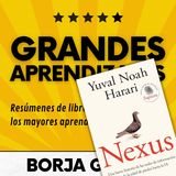 56: Nexus de Yuval Noah Harari: Resumen del libro con aprendizajes