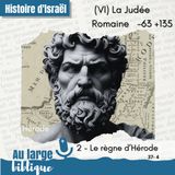 #335 La Judée Romaine (2) Le règne d'Hérode 39-4