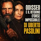 Odisseo e il ritorno (forse impossibile) di Uberto Pasolini