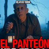 Lo que sucede en el panteón donde trabajo | RELATO DE TERROR