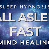 Sleep Hypnosis Fall Asleep Fast with Deep Mind Healing (Guided Sleep Meditation)(MP3_160K)