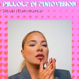 Pillole di Eurovision 2025: Ep. 29 Sissal