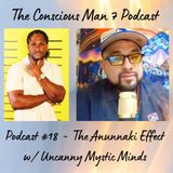 Podcast #18 - The Anunnaki Effects w/ Uncanny Mystic Minds