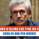Massimo D'Alema Che Fine Ha Fatto? Cosa Fa Ora Per Vivere!