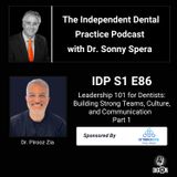 DIGRN Presents: The Independent Dental Practice Podcast - Guest: Dr. Pirooz Zia