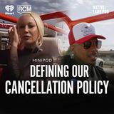 Defining Our Cancellation Policy | MiniPod