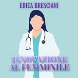Innovazione al femminile: il progresso di Erica Bresciani