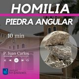 HOMILIA: Piedra angular (10 min)