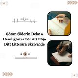 Göran Söderin Delar 6 Hemligheter För Att Höja Ditt Litterära Skrivande