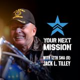 Your Next Mission® Season #3 EP 9 | COL (R) Claude Schmid of Veteran’s Last Patrol