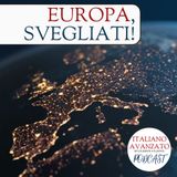 L'Europa deve svegliarsi!