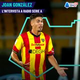 Joan González - L'intervista a Radio Serie A con RDS